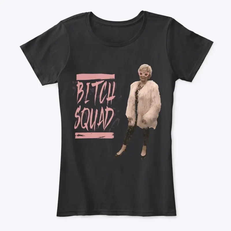 BITCH SQUAD GEAR