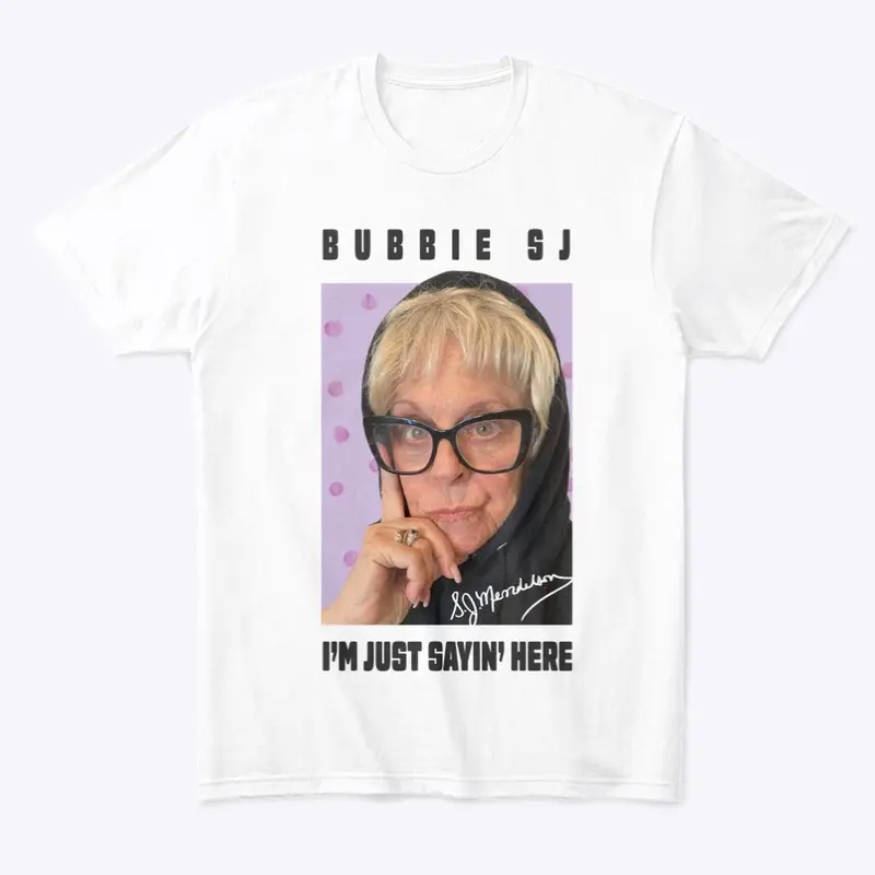 BUBBIE SJ SAYING SHIRT X POSTER